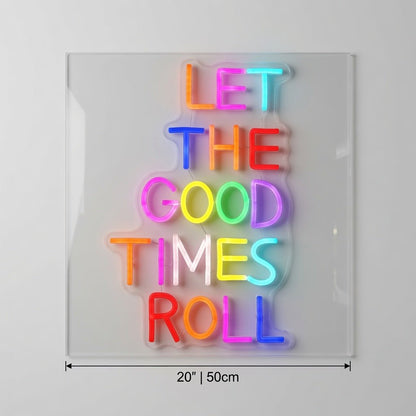 Let The Good Times Roll LED Neon Sign Wall Neon Sign - Shineneon