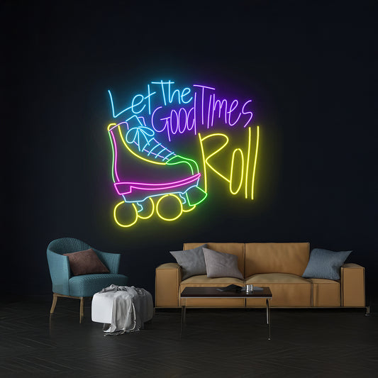 Let The Good Times Roll Roller Skate Neon Sign