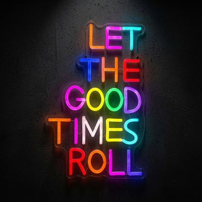 Let The Good Times Roll Wall Decor LED Neon Sign - 02 High-Converting Product Image