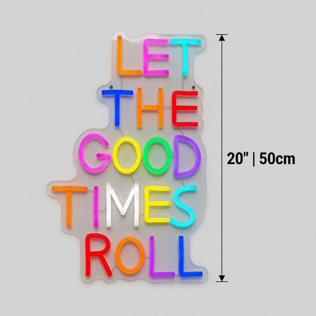 Let The Good Times Roll Wall Decor LED Neon Sign - Shineneon