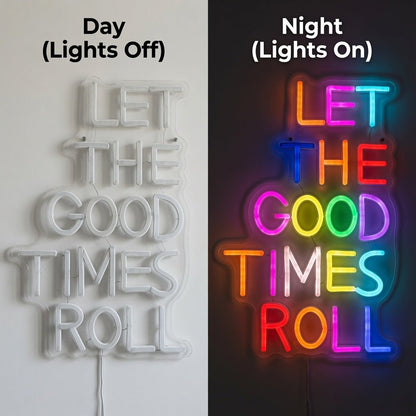 Let The Good Times Roll Wall Decor LED Neon Sign - Shineneon