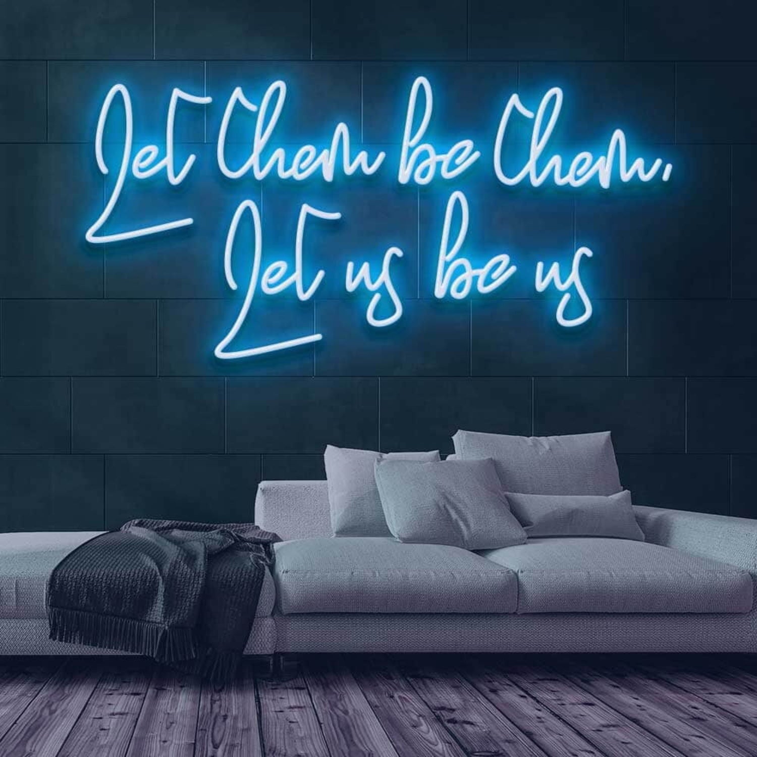 Let Them Be Them Let Us Be Us Neon Sign | Shineneon