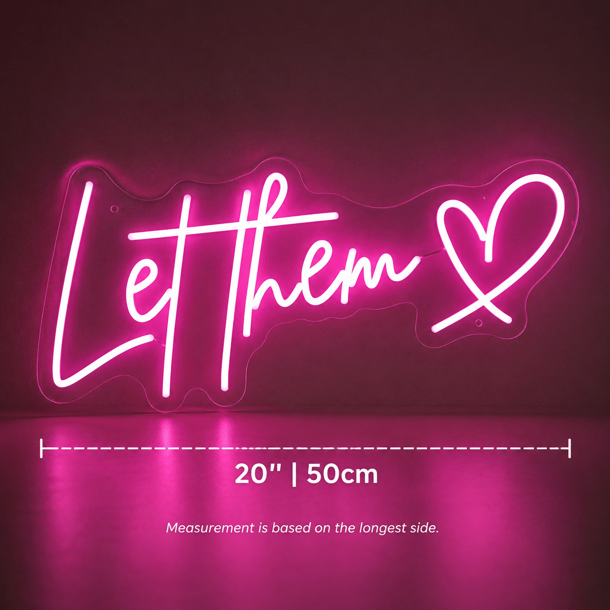 Let Them Love LED Neon Sign - Shineneon