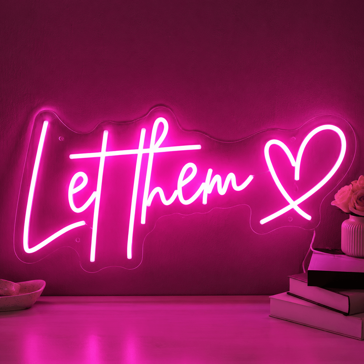 Let Them Love LED Neon Sign - Shineneon