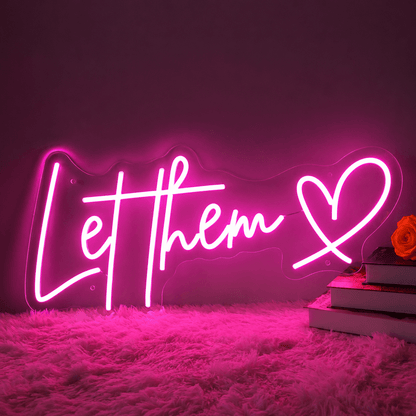 Let Them Love LED Neon Sign - Shineneon