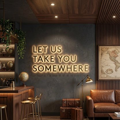 Let Us Take You Somewhere LED Neon Sign - 02 High-Converting Product Image