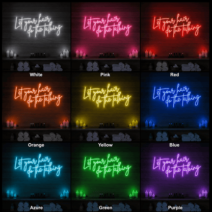 Let Your Hair Do The Talking LED Neon Sign - Shineneon