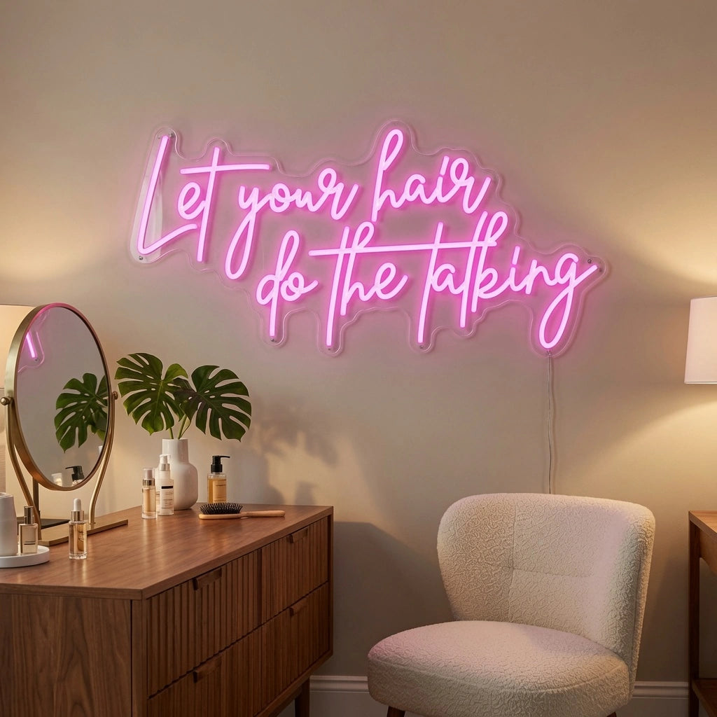 Let Your Hair Do The Talking LED Neon Sign Home Wall Art - 03 Real Lifestyle Scene