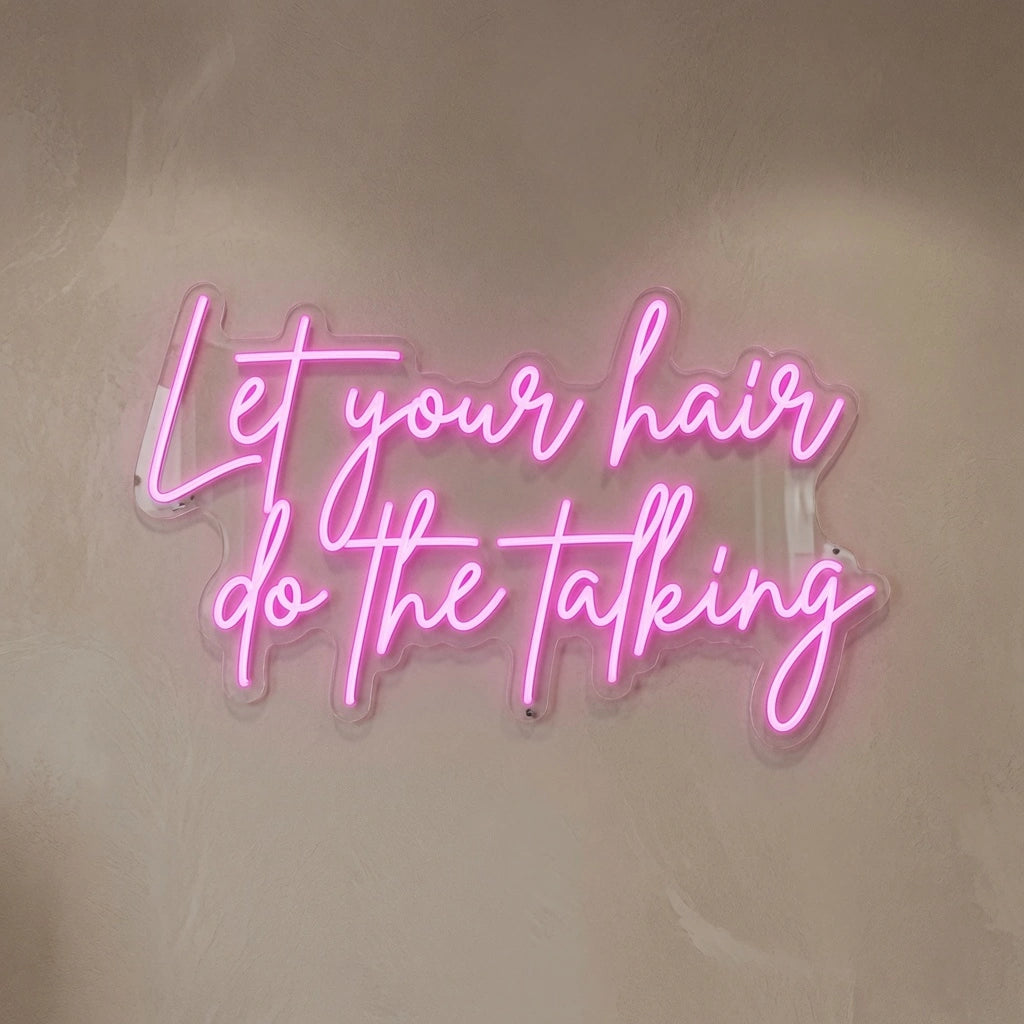 Let Your Hair Do The Talking LED Neon Sign Home Wall Art - 04 Size Image