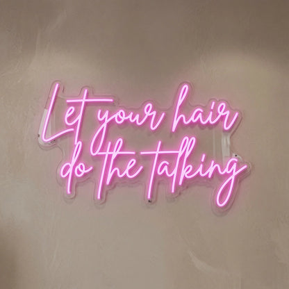Let Your Hair Do The Talking LED Neon Sign Home Wall Art - 04 Size Image