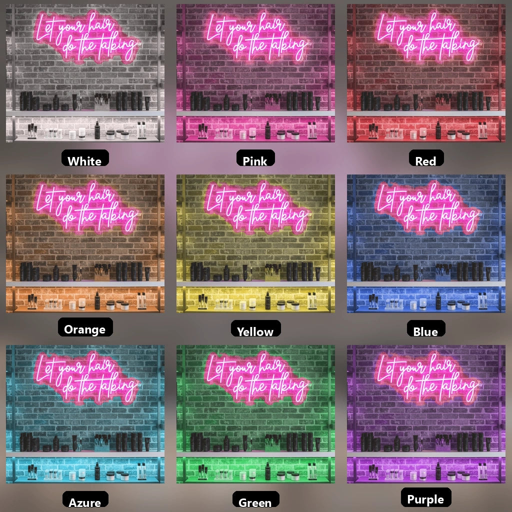 Let Your Hair Do The Talking LED Neon Sign Home Wall Art - 05 Color Grid
