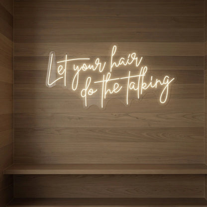 Let Your Hair Do The Talking LED Neon Sign Wall Decor - 01 Original Product Image