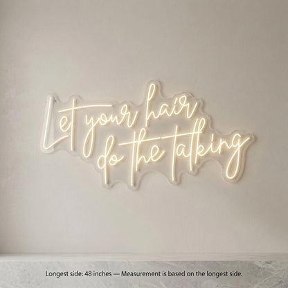 Let Your Hair Do The Talking LED Neon Sign Wall Neon Sign - Shineneon