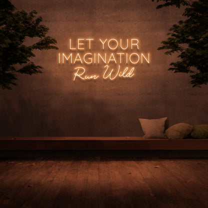 Let Your Imagination Run Wild Neon Sign | Shineneon