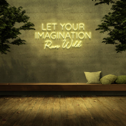 Let Your Imagination Run Wild Neon Sign | Shineneon