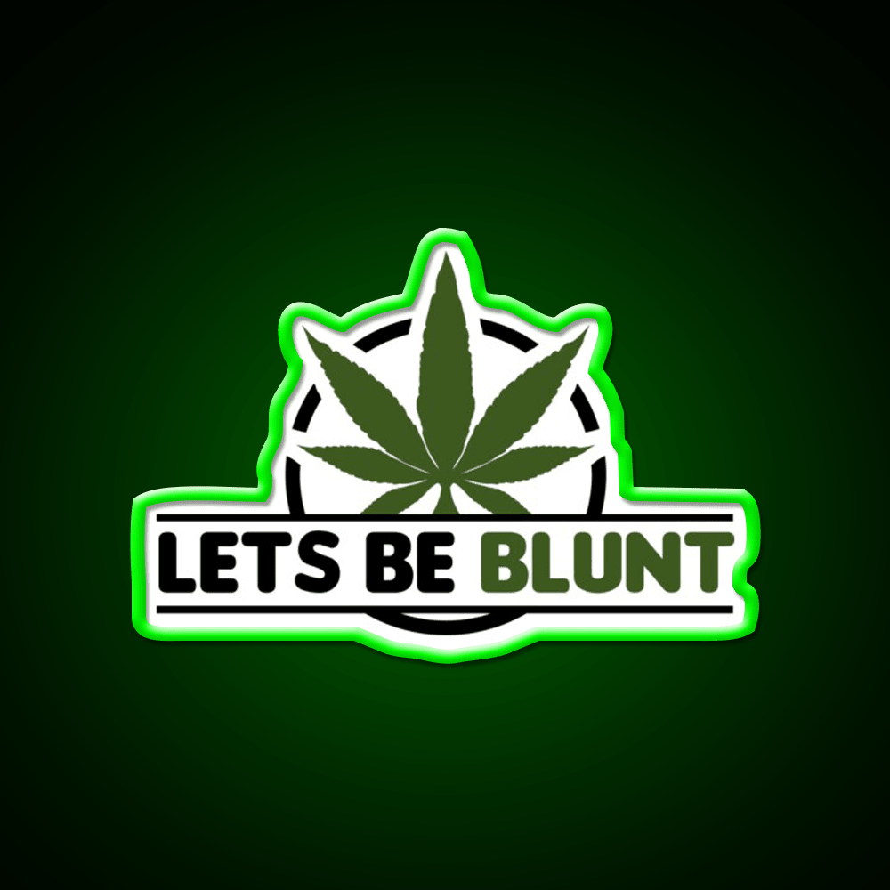 Lets Be Blunt Hemp Inspired Green Leaf Led Neon Sign Rgb Color - Shineneon