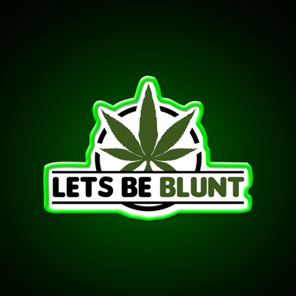 Lets Be Blunt Hemp Inspired Green Leaf Led Neon Sign Rgb Color - Shineneon