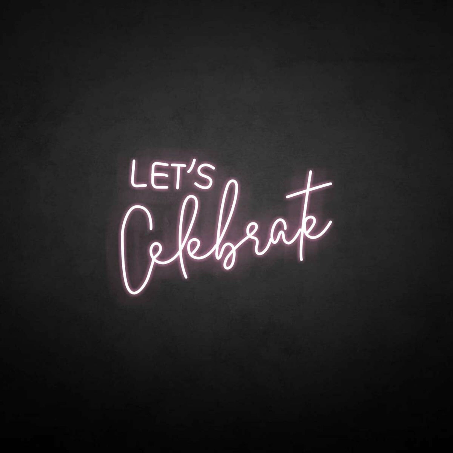 Lets Celebrate Neon Sign | Shineneon