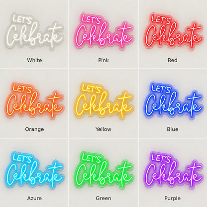 Lets Celebrate White Script LED Neon Sign - Shineneon