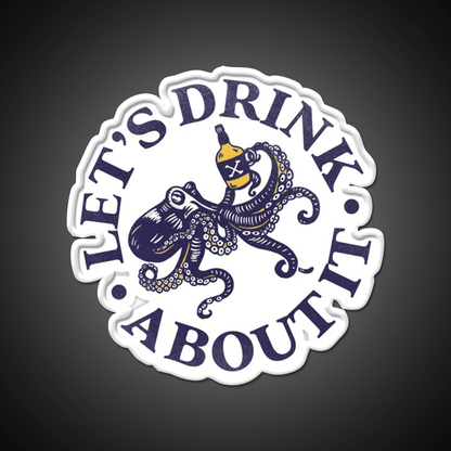 Lets Drink About It Funny Octopus Whiskey Drink Bar Led Neon Sign Rgb Color - Shineneon
