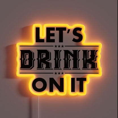 Lets Drink Rgb Led Neon Sign - Custom LED neon sign front view