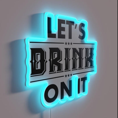 Lets Drink Rgb Led Neon Sign - LED neon sign close-up detail