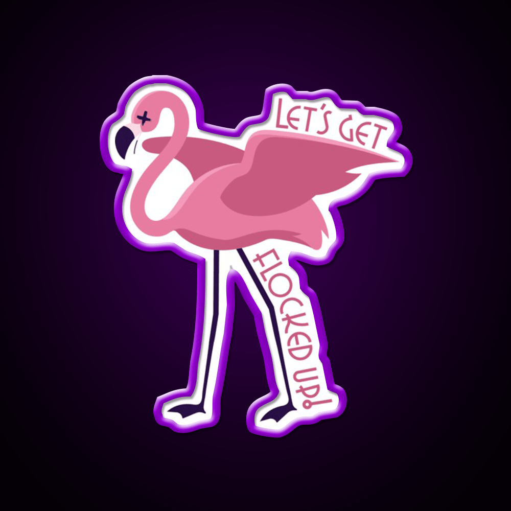 Lets Get Flocked Up Party Drink Tequila Led Neon Sign Rgb Color - Shineneon