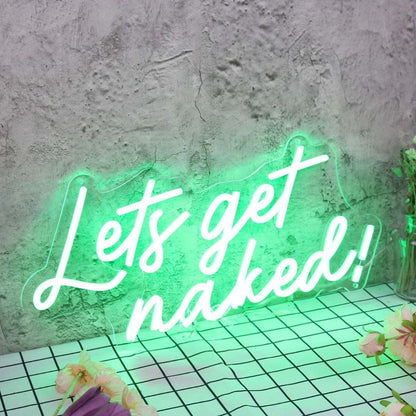 Lets Get Naked Green Led Neon Sign - Shineneon