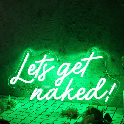 Lets Get Naked Green Led Neon Sign - Shineneon
