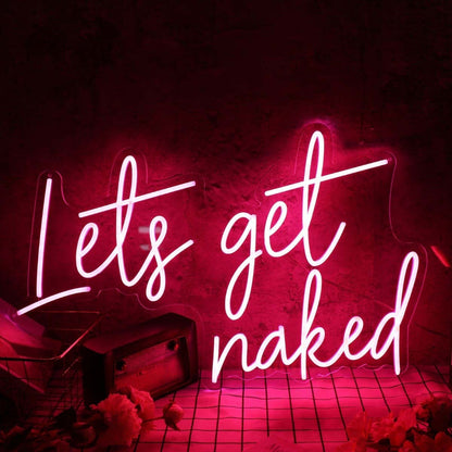 Lets Get Naked Red Custom Led Neon Sign - Shineneon