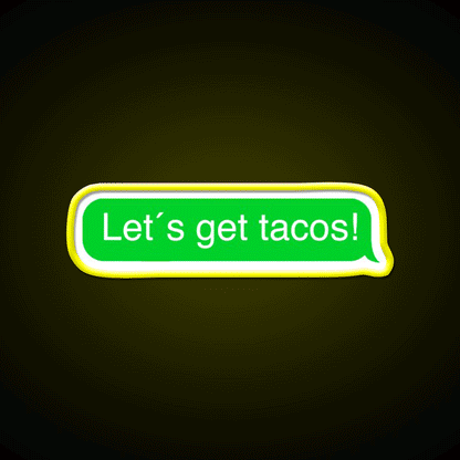 Lets Get Taco Led Neon Sign Mexican Food Neon Sign Kitchen Sign Rgb Color - Custom LED neon sign front view