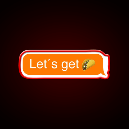 Lets Get Taco Led Neon Sign Mexican Food Neon Sign Rgb Color - Shineneon