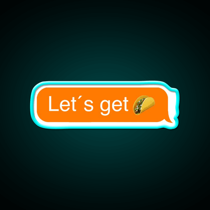 Lets Get Taco Led Neon Sign Mexican Food Neon Sign Rgb Color - Shineneon