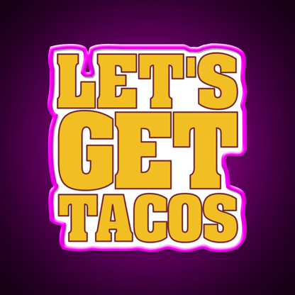 Lets Get Taco Led Neon Sign Mexican Food Sign Food Neon Sign Rgb Color - Shineneon