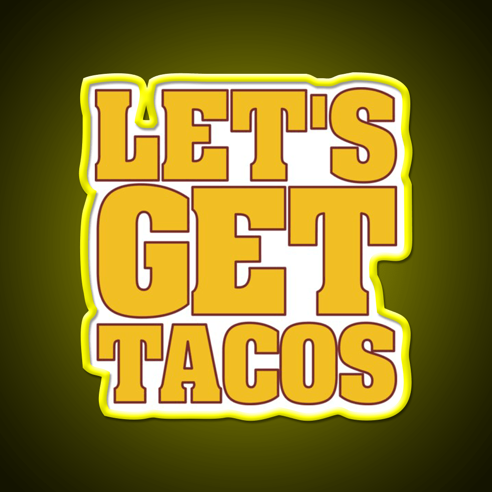 Lets Get Taco Led Neon Sign Mexican Food Sign Food Neon Sign Rgb Color - Shineneon