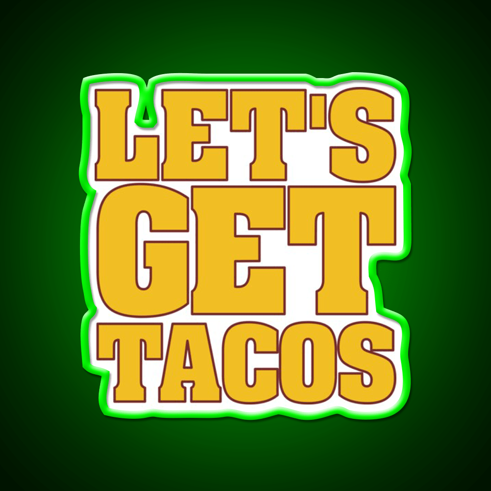Lets Get Taco Led Neon Sign Mexican Food Sign Food Neon Sign Rgb Color - Shineneon