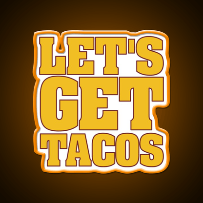 Lets Get Taco Led Neon Sign Mexican Food Sign Food Neon Sign Rgb Color - Shineneon