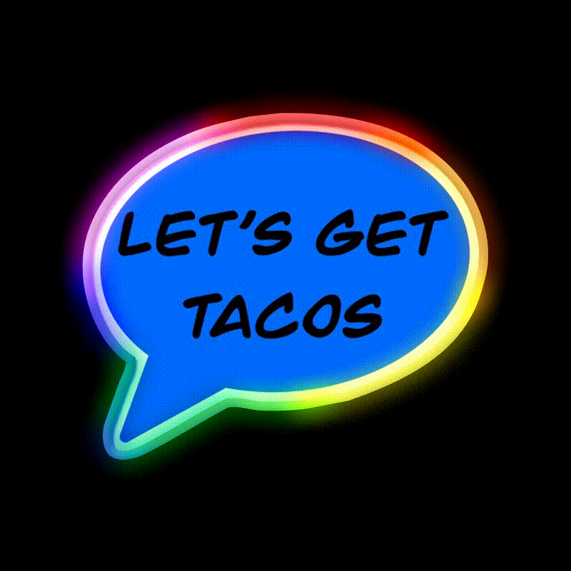 Lets Get Taco Led Neon Sign Mexican Food Sign Rgb Color - LED neon sign close-up detail