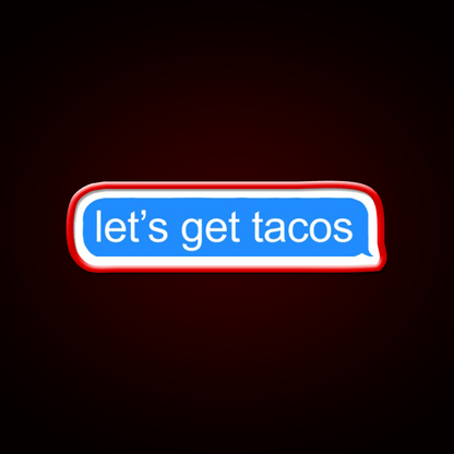 Lets Get Taco Led Neon Sign Mexican Food Sign Kitchen Sign Rgb Color - Shineneon