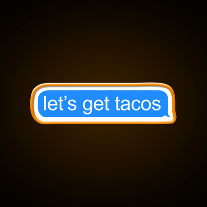 Lets Get Taco Led Neon Sign Mexican Food Sign Kitchen Sign Rgb Color - Shineneon