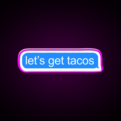 Lets Get Taco Led Neon Sign Mexican Food Sign Kitchen Sign Rgb Color - Shineneon