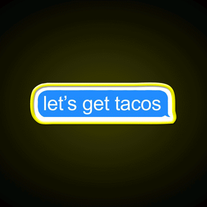 Lets Get Taco Led Neon Sign Mexican Food Sign Kitchen Sign Rgb Color - Custom LED neon sign front view