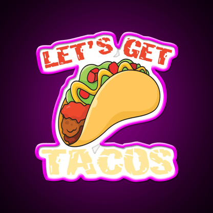 Lets Get Taco Led Neon Sign Mexican Food Sign Wall Light Sign Rgb Color - Shineneon