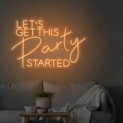 Let's Get This Party Started LED Neon Sign - 01 Original Product Image
