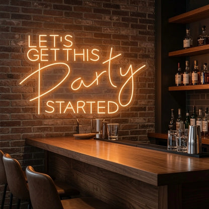 Let's Get This Party Started LED Neon Sign - 03 Real Lifestyle Scene