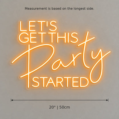 Lets Get This Party Started LED Neon Sign - Shineneon