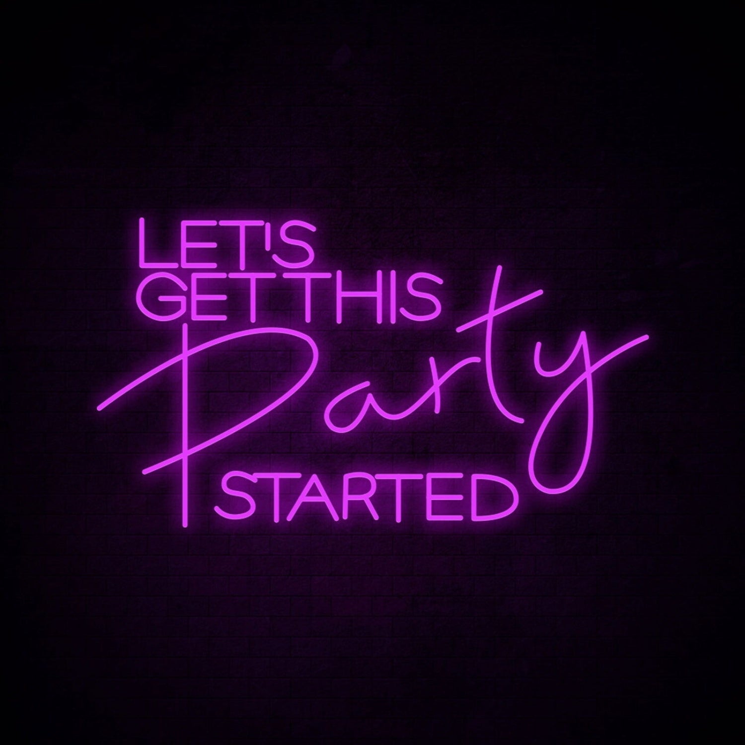 Lets Get This Party Started Neon Sign For Party | Shineneon