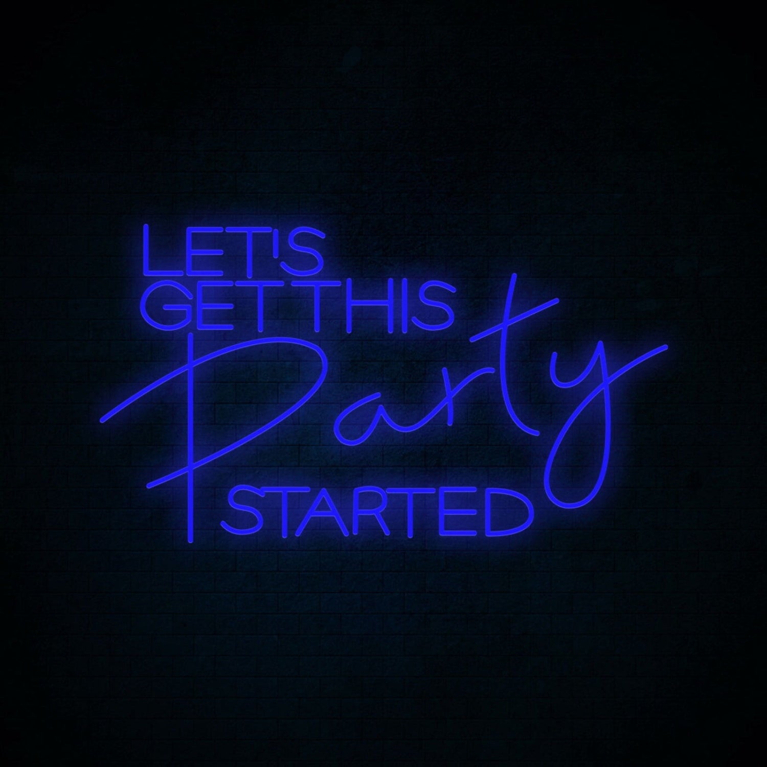 Lets Get This Party Started Neon Sign For Party | Shineneon