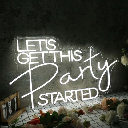 Lets Get This Party Started White Led Neon Sign - Shineneon