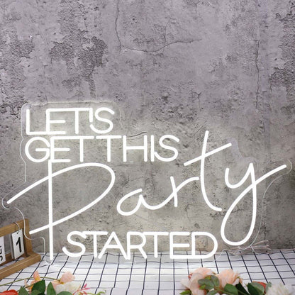 Lets Get This Party Started White Led Neon Sign - Shineneon